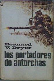 Los Portadores De Antorchas | 57376 | Dryer Bernard V