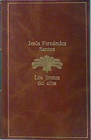 Los Jinetes Del Alba | 31863 | Fernandez Santos, Jesus