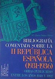 Bibliografía comentada sobre la II República española (1931-1936): obras públicadas entre los años 1 | 178925 | Núñez Pérez, María Gloria