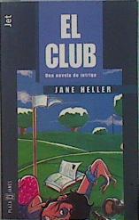 El club. Una novela de intriga | 149905 | Heller, Jane