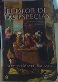 El olor de las especias | 156398 | Mateo-Sagasta, Alfonso