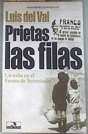 Prietas las filas. Un niño en el Frente de Juventudes | 84566 | Val, Luis del