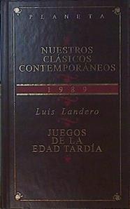 Juegos de la edad tardía | 153869 | Landero, Luis