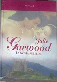 La novia rebelde | 177676 | Garwood, Julie (1946- )