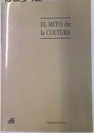 El mito de la cultura Ensayo de una filosofía materialista de la cultura | 106352 | Bueno, Gustavo