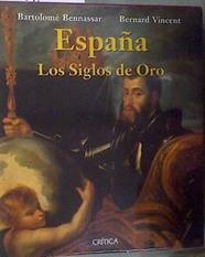 España, siglos de oro | 179565 | Bennassar, Bartolomé