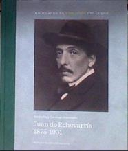 Juan de Echevarría, 1875-1931 : biografía y catálogo razonado : modulando la vibración del color | 184346 | Medieta Echevarría, Verónica