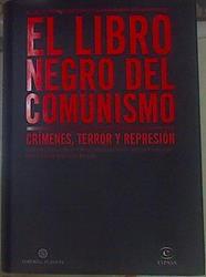 El libro negro del comunismo crímenes terror y represión | 154503 | Werth, Courtois/Bartosek, Panne/et al..
