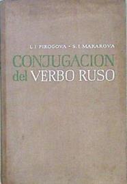 Conjugación del verbo ruso (Manual para los extranjeros) | 147789 | Pirogova, L I/Makarova, S I