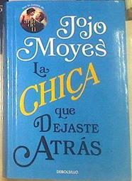La chica que dejaste atrás | 152676 | Moyes, Jojo (1969-)