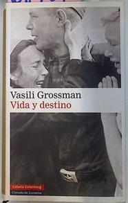 Vida y destino | 68707 | Grossman, Vasilij Semenovic Vasili/Rebón Rodríguez ( Traductor ), Marta-Ingrid
