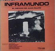 INFRAMUNDO - El México de Juan Rulfo | 146268 | Juan Rulfo ( Fotografías)/Carlos Fuentes ( Homenajes)/Fernando Benítez ( Homenajes)/Gabriel Garcí­a Marquez ( Homenajes)/Carlos Monsiváis ( Homenajes)/José Emil­io Pacheco ( Homenajes)/Elena Poniatowska ( Homenajes)