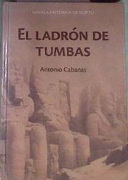 El ladrón de tumbas | 169945 | Cabanas, Antonio