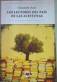 Los lectores del país de las aceitunas | 157732 | Friera Acebal, Diego/Díez Pérez, María José/Aziz, Christine
