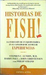 Historias de fish! | 141516 | Lundin, Stephen C./Harry Paul/John Christensen/Philip Strand/Mila Martínez Giner ( Traductor)