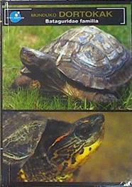 Munduko dortokak : Batagundae familia | 139566 | Pérez, Fernando Pedro (1963- )