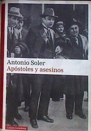 Apóstoles y asesinos | 184030 | Soler, Antonio (1956-)