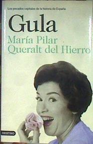 Gula los pecados capitales de la historia de España | 185243 | Queralt del Hierro, María del Pilar
