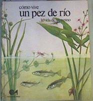 Cómo vive un pez de rio | 166390 | Sacha van Dulm/Jan Riem/Traducción Maria Puncel