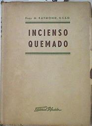 Incienso Quemado La saga de Citeaux ( Epoca americana ) | 66721 | Raymond Fray M