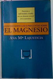 Contestando A Sus Preguntas Sobre El Magnesio | 7416 | Lajusticia Bergasa