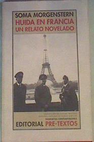 Huída en Francia: un relato novelado | 168334 | Morgenstern, Soma