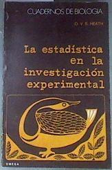 La Estadística en la investigación experimental | 176321 | Heath, O. V. S.