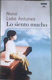 Lo siento mucho | 169733 | Lobo Antunes, Nuno