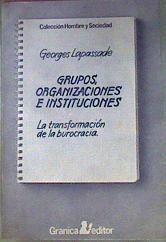 Grupos Organizaciones E Instituciones | 18661 | Lapassade Georges