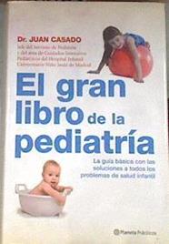 El gran libro de la pediatría | 169396 | Casado Flores, Juan