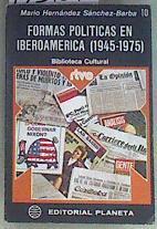 Formas políticas en Iberoamérica (1945-1975) | 173181 | Hernández Sánchez-Barba, Mario