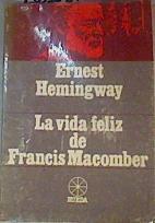 La vida feliz de Francis Macomber | 161916 | Ernest, Hemingway