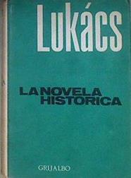 La novela histórica | 184339 | LUKÁCS , GEORG (GYÖRGY)