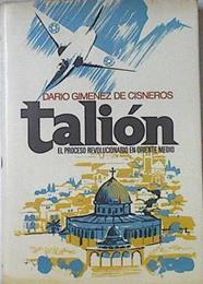 Talión. El Proceso revolucionario en Oriente Medio | 68669 | Giménez de Cisneros, Darío