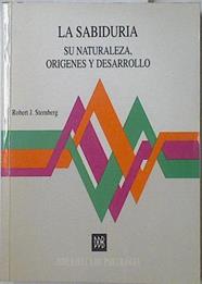 La sabiduría, su naturaleza, orígenes y desarrollo | 122636 | Stenberg, Robert J.