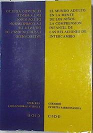 El mundo adulto en la mente de los niños: la comprensión infantil de las relaciones de intercambio | 127441 | Echeita Sarraonaindia, Gerardo