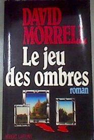 Le jeu des ombres | 175590 | Morrell, David