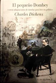 El pequeño Dombey y otras adaptaciones de novelas para leer en público | 187708 | Dickens, Charles (1812-1870)