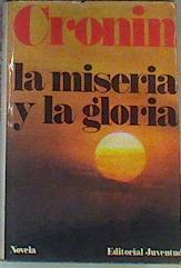 La Miseria y la gloria | 168152 | Cronin, Archibald Joseph