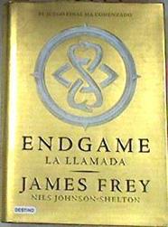 Endgame 1. La llamada | 178995 | Frey, James (1969-)/Johnson-Shelton, Nils