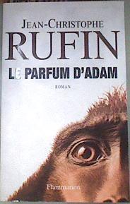 Le parfum d´Adam | 175588 | Rufin, Jean-Christophe