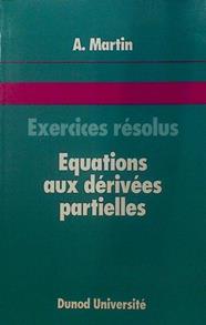 Exercices résolus Equations aux dérivées partielles | 118424 | A. Martín