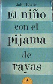 El niño con el pijama de rayas | 141525 | Boyne, John (1971- )