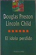 El Idolo Perdido | 14724 | lincoln Child, Preston Douglas C