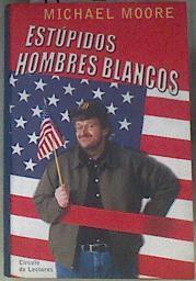 Estúpidos hombres blancos | 173011 | Moore, Michael