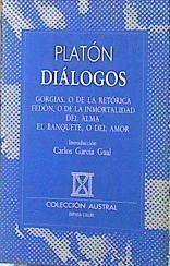 Dialogos. Gorgias o la Retórica- Fedon o de la inmortalidad del alma- El Banquetr o del amor | 8362 | Platon