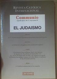 El Judaismo Revista católica internacional Communio | 117689 | von Balthasar, Hans Urs/Rouco, Antonio María/Ratzinger, Joseph/Rodríguez, Braulio/Ayán, Juan José/Dahan, Gilbert/Gil, Eusebio/Carrón, Julián