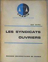Les syndicats ouvriers | 171031 | Guy Caire