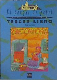 El parque de papel: Educación Primaria. Libro 3 | 150815 | Mateos, Pilar/Ilustrador Victor Moreno