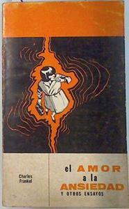 El Amor a la ansiedad y otros ensayos | 133383 | Charles Frankel